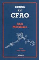 Etudes en CFAO : CAO mécanique