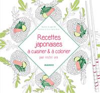 RECETTES JAPONAISES A CUISINER ET A COLORIER