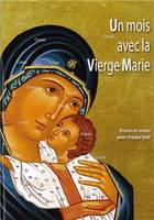 UN MOIS AVEC LA VIERGE MARIE