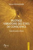 Pilotage vibratoire des états de conscience, École de santé et d'éveil