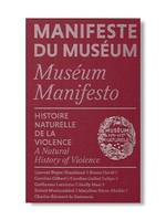 Manifeste du Muséum, Histoire naturelle de la violence
