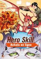 7, Hero Skill : Achats en ligne T07