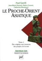 Le Proche-Orient asiatique. Tome 1, Des origines aux invasions des peuples de la mer