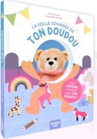 La folle journée de ton doudou : une histoire à animer avec ton doudou !