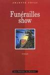 Funérailles show ou L'enterrement provisoire : Roman, roman