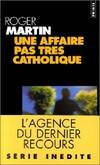 L'agence du dernier recours., Une affaire pas très catholique, roman