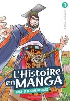 3, L'histoire en manga 3. L'Inde et la Chine antiques