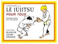 Le jujitsu pour tous, Programme d'apprentissage en images