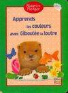 Apprends les couleurs avec giboulée la loutre