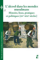 L ALCOOL DANS LES MONDES MUSULMANS - HISTOIRE, LIE