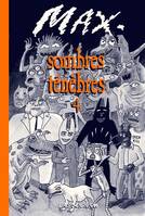 Sombres ténèbres., 4, Sombres ténèbres 4