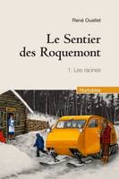 Le sentier des Roquemont, Les racines