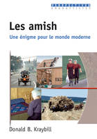 Les amish, Une énigme pour le monde moderne