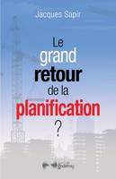 Le grand retour de la planification ?