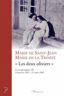 Correspondance / Marie de Saint-Jean, Marie de la Trinité, 3, Correspondance Marie de la Trinité - Marie de Saint-Jean (Volume III)