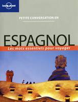 Petite conversation en Espagnol 2ed, spagnol : les mots essentiels pour voyager