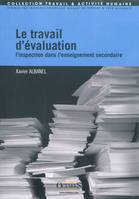 Le travail d'évaluation, l'inspection dans l'enseignement secondaire