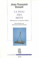 L'Ordre philosophique La Peau des mots, réflexions sur la question éthique