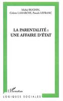 La parentalité une affaire d'état, une affaire d'État ?