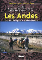 Les Andes, du Pacifique à l'Amazonie, Treks, randonnées culturelles, balades naturalistes