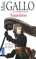 Napoléon., 1, Napoléon - tome 1 Le chant du départ