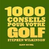 Mille Conseils pour votre golf