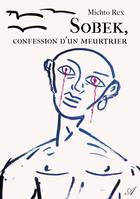 Sobek, confession d'un meurtrier