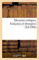 Monnaies antiques, françaises et étrangères