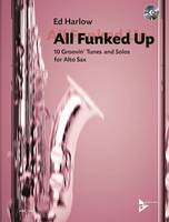 All Funked Up, 10 Groovin' Tunes and Solos for Alto Sax. alto saxophone.