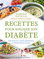 Recettes pour soigner son diabète, Découvrez les conseils alimentaires et l'alimentation curative