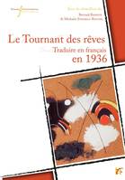 Le tournant des rêves, Traduire en français en 1936