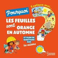 Explique moi - Les saisons, Pourquoi les feuilles sont orange en automne