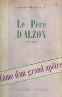 L'âme d'un grand apôtre : le Père d'Alzon, 1810-1880