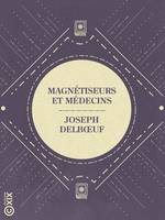 Magnétiseurs et Médecins