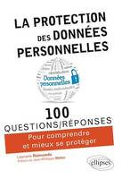 La protection des données personnelles en 100 Questions/Réponses