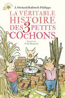 La véritable histoire des trois petits cochons