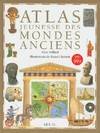 Atlas jeunesse des mondes anciens