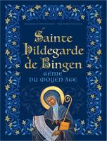 Bien-être et spiritualité Sainte Hildegarde de Bingen, génie du Moyen-Âge