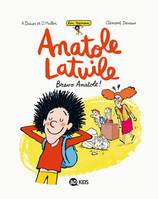 1, Un roman Anatole Latuile / Bravo, Anatole !, Bravo Anatole !