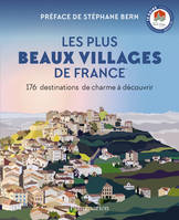 Les Plus Beaux Villages de France, 176 destinations de charme à découvrir