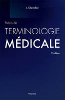 Précis de terminologie médicale / introduction au domaine et au langage médical