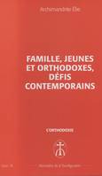 Famille, jeunes et orthodoxes, défis contemporains, Opus. 18