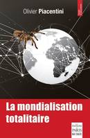 LA MONDIALISATION TOTALITAIRE