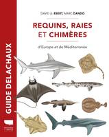 Monde aquatique et poissons Requins, raies et chimères d'Europe et de Méditerranée