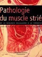 Pathologie du muscle strié, de la biologie cellulaire à la thérapie