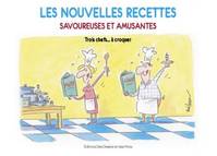 Les nouvelles recettes savoureuses et amusantes, trois chefs à croquer