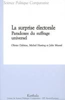 La surprise électorale - paradoxes du suffrage universel, paradoxes du suffrage universel