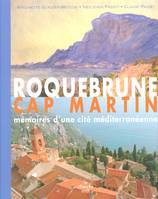 Roquebrune-Cap Martin, mémoires d'une cité méditerranéenne