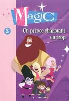 2, Magic 02 - Un prince charmant en trop