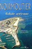 Noirmoutier - balade aérienne, balade aérienne